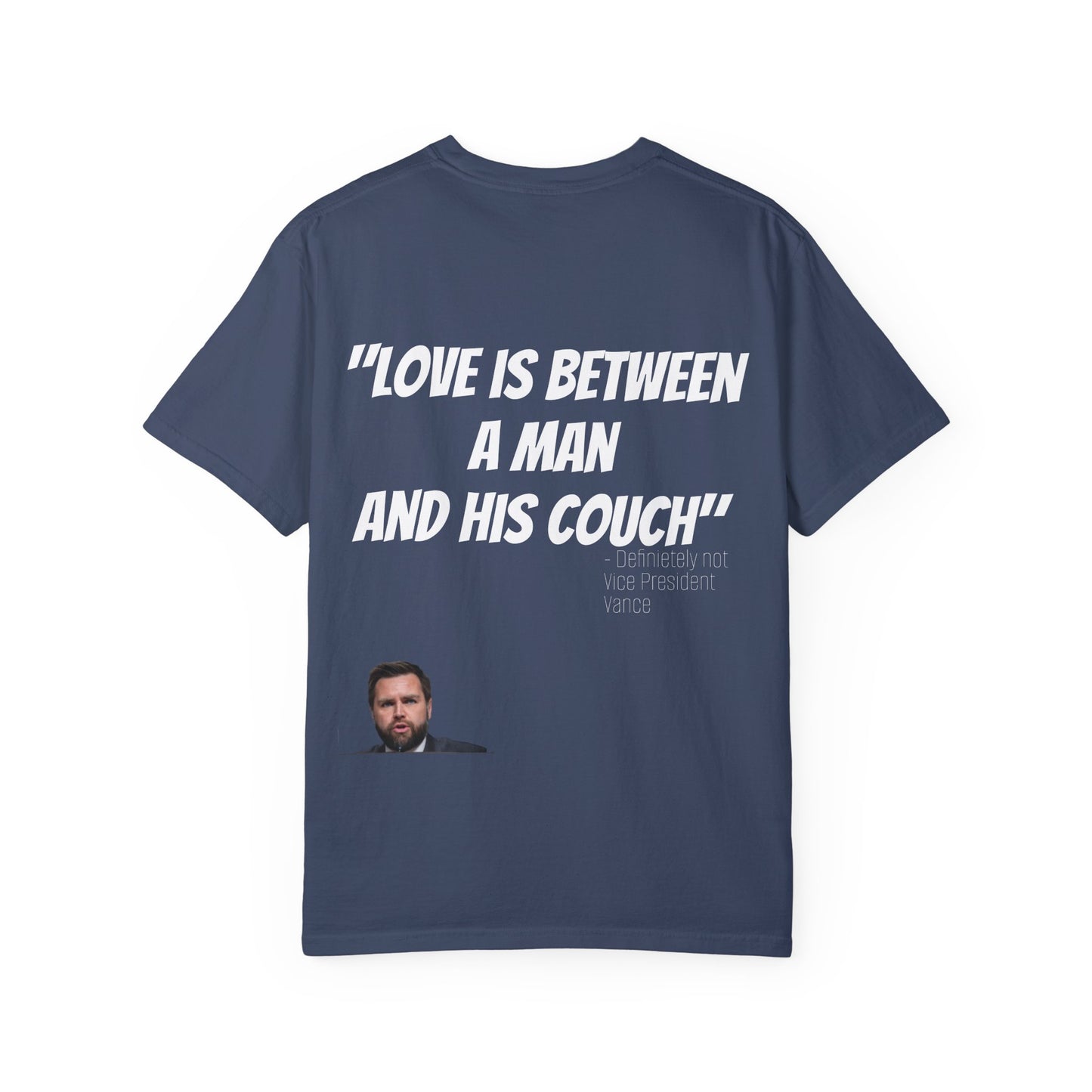 Love Between Man and Couch Quote T-Shirt Unisex - Trump Did That
