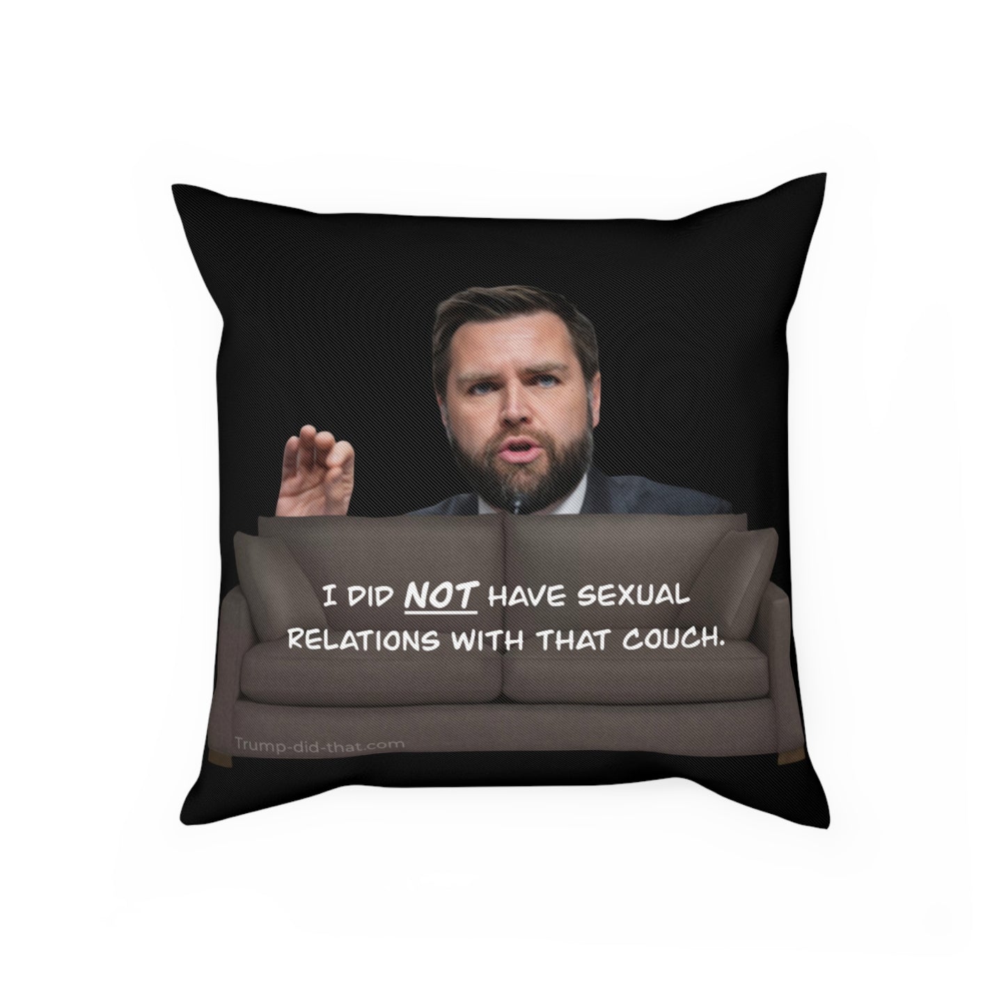 Cushion - Trump Did That