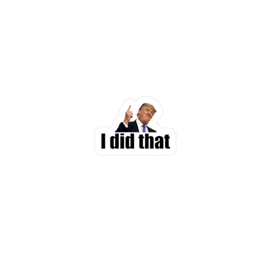 Vinyl Decal - I DID THAT Political Gas Pump Price Change Reminder Sticker - Trump Did That