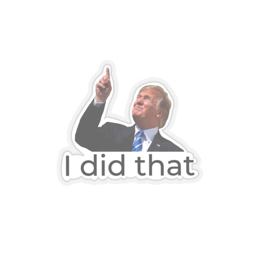 Kiss-Cut Stickers - Trump Did That